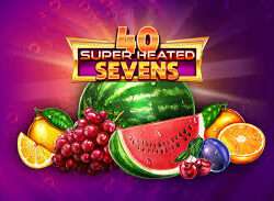 40 Super Heated Sevens